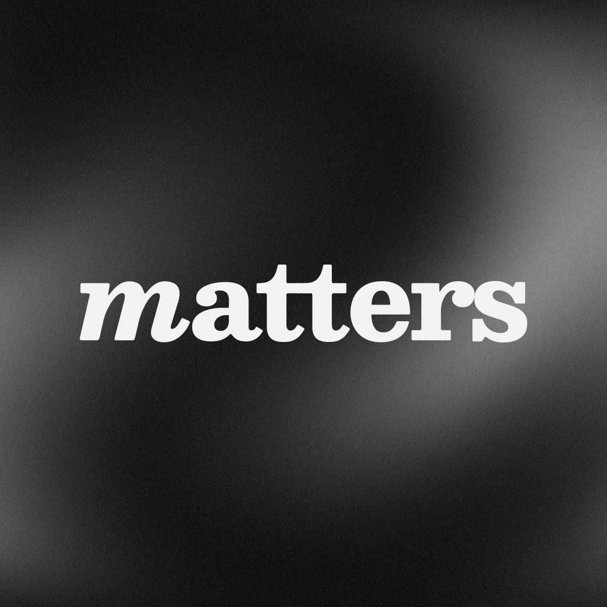 Matters